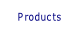 Products.